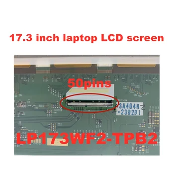 17.3 inch Laptop 3D, Ecran LCD LP173WF2-TPB1 B3 LP173WF2 (TP) (B2) LP173WF2 TPA1 eDP 50pins FHD 1920 * 1080 ecran mat panou