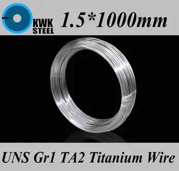 1.5*1000mm Sârmă de Titan UNS Gr1 TA2 Titan Pur Ti Industria Sârmei sau Material DIY Transport Gratuit