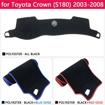 Pentru Toyota Crown Royal S180 2003~2008 Anti-Alunecare Mat tabloul de Bord Pad Acoperire Parasolar Dashmat Covor Accesorii 2004 2005 2006 2007