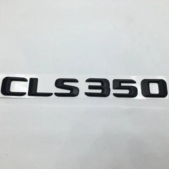 Autocolant auto CLS 260 350 400 500 550 Capac Spate Emblema Logo-ul Insigna Cuvinte Litere Pentru Mercedes Benz CLS-Class W218 W219