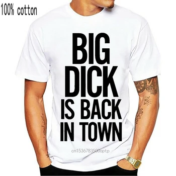 Big Dick Este din nou în Oraș tricou amuzant tocilar tee cerb face cadou cadou