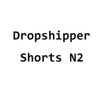 Dropshipper Pantaloni Scurți N2