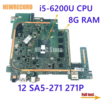 NEWRECORD NBGDQ11004 P2JCC_MB laptop placa de baza pentru Acer Switch Alpha 12 SA5-271 271P 8G RAM i5-6200U CPU placa de baza de test complet