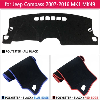 Pentru Jeep Compass 2007~2016 MK1 MK49 Anti-Alunecare Mat tabloul de Bord Pad Acoperire Parasolar Dashmat Accesorii Auto 2008 2009 2010 2012
