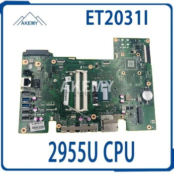 Pentru Asus ET2031I ET2031 all-in-one placa de baza 2955U CPU 90PT0100-R02000
