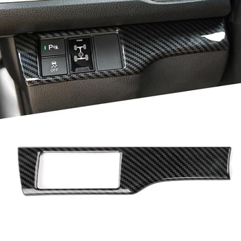 Fibra de Carbon Interior Semifabricate ESP Control Comutator Capac Panou Ornamental Decal Pentru Honda Civic al 10-lea 2016 2017 2018 2019