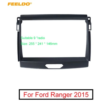 FEELDO Masina Auido Radio 2Din Fascia Cadru Adaptor Pentru Ford Ranger+ 9