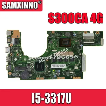 S300CA Pentru Asus S300CA VivoBook S300CA Laptop placa de baza S300CA placa de baza I5-3317U REV2.0 4G RAM placa de baza noua