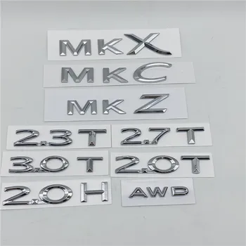 Pentru Lincoln MKX MKZ MKC 2.0 T 2.3 T 2.7 2.0 T H AWD Litere Spate Capac Portbagaj Emblema Coada Logo-ul Lateral Ușă Plăcuța Semn