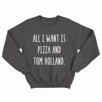 Sugarbaby Tot ce Vreau Este Pizza Și Tom Holland Tricoul Crewneck Tricoul de Înaltă calitate Jumper Picătură navă