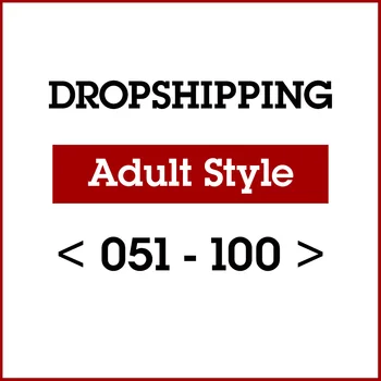 Ne Dropship Link-Ul De Adult Stil 051-Stil 100