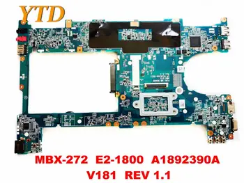 Originale pentru SONY MBX-272 laptop placa de baza MBX-272 E2-1800 A1892390A V181 REV 1.1 testat bun transport gratuit