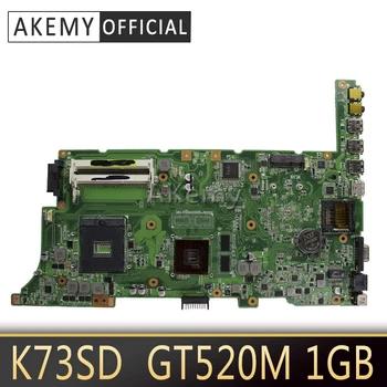 Akemy K73SD laptop Placa de baza Pentru ASUS k73sv k73sj X73S k73sm A73S K73SD Placa de baza ok GT520M 1GB