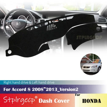 Pentru Honda Accord 8 Version2 2008 2009 2010 2011 2012 2013 Anti-Alunecare Mat tabloul de Bord Pad Acoperire Parasolar Dashmat Accesorii Auto