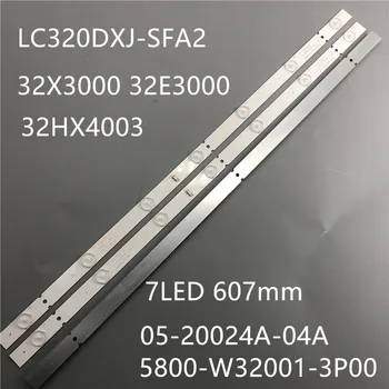 Noi 3 BUC/set LED backlight benzi 5800-W32001-3P00 05-20024A-04A pentru LC320DXJ-SFA2 32HX4003 7LED 607mm