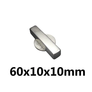 2/5/10/20buc 60x10x10 mm foarte Puternic Magnetice Magneți 60*10*10mm Foaie Mare Magnet Permanent Magneții NdFeB