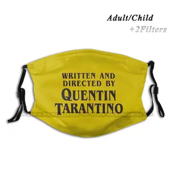 Scris Și Regizat De Quentin Tarantino Imprimare Reutilizabile Mască Filtru Anti Praf Clouth Masca Quentin Scris Pulp Fiction