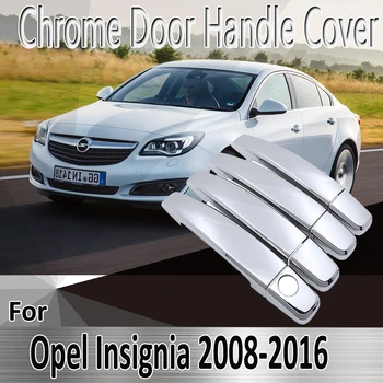 Pentru Opel Insignia UN MK1 2008~2016 Styling Autocolante Decor Crom Mânerul Ușii Capacul Refit Accesorii Auto