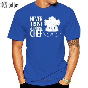 NICIODATĂ nu aveți ÎNCREDERE O SLABĂ CHEF T-SHIRT Găti Fite de Gătit Distractiv Amuzant Cadou de Ziua de Moda de Imprimare T tricoul Plus Dimensiune Simple