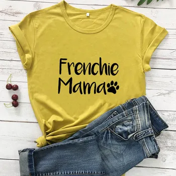 Frenchie Mama Bulldog francez Laba Imprimate New Sosire Amuzante Femei Bumbac T-Shirt Iubitor de Câine Tricouri Cadou pentru Mama Caine