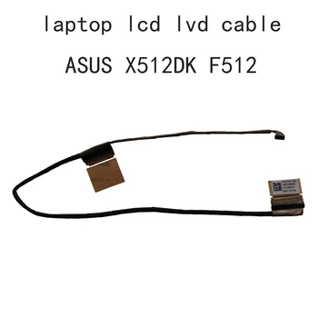 Laptop LCD Cablu Video LVDS Pentru Asus Vivobook X512DK A512D F512D 1422-039X0AS 4005-02890300 Ecran Flex EDP 30 pini