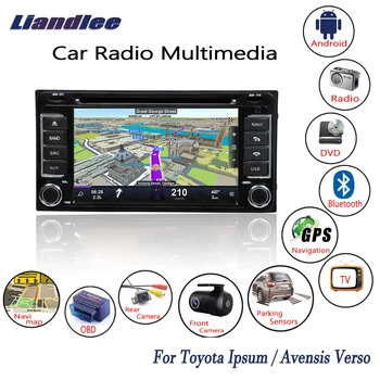 Android auto Multimedia Radio Stereo Pentru Toyota Ipsum Avensis Verso 2001~2007 2008 2009 Masina CD-uri DVD-Player, Sistem de Navigație GPS