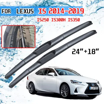 Pentru Lexus ESTE XE30 250 300h 350 IS250 IS300h IS350 2016 2017 2018 2019 Accesorii Auto lamelelor Ștergătoarelor Parbrizului Perii