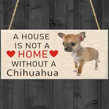 O Casă Nu Este O Casa Fara Un Câine Chihuahua Semn de Lemn Agățat Plăci pentru Decor Acasă 3.94x7.87inch