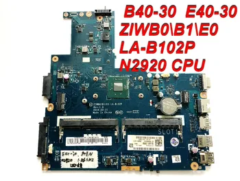 Original Pentru Lenovo E40-30 De Placa de baza ZIWB0\B1\E0 LA-B102P N2920 CPU testat bun transport gratuit
