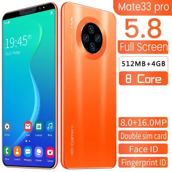 Mate33 Pro Smartphone cu 512M+4GGB Mari de Memorie de 5.8 Inch Suport Ecran Fata/Amprente Deblocare Dual SIM Telefoane Mobile 2020