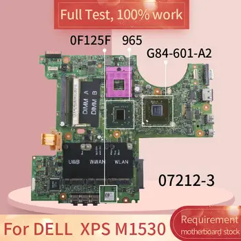 CN-0F125F 0F125F Laptop Placa de baza Pentru DELL XPS M1530 Notebook placa de baza 07212-3 965 G84-601-A2 DDR2 0RU477 0MU715 0X853D