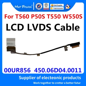 NOU original LCD LVDS ECRAN FLEX LCD prin Cablu LVDS Cable Pentru Lenovo ThinkPad T560 P50S T550 W550S 00UR856 450.06D04.0011