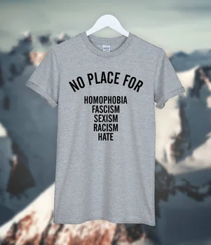 Nici un Loc Pentru Homofobie Fascismului Sexismul, Rasismul, Ura T-shirt, Tricouri Feministe Tumblr Tricou tricou LGBT