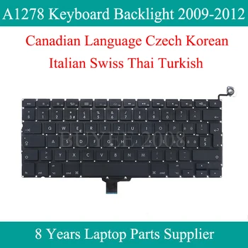 A1278 Tastatura 2009-2012 Pentru Macbook Pro A1278 Canadian Cehă Coreeană Italiană Elvețian Thai Turcă Lumina De Fundal Tastatură De Înlocuire