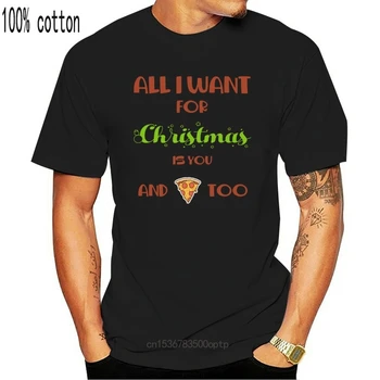 Noi Tipărite Oameni Amuzant Tot ce Vreau de Crăciun este de Tine și Pizza Prea T-Shirt Femei tricou