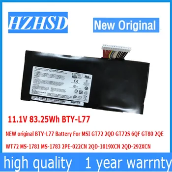 11.1 V 83.25 Wh BTY-L77 NOU original BTY-L77 Bateriei Pentru MSI GT72 2QD GT72S 6QF GT80 2QE WT72 MS-1781 MS-1783 2PE-022CN 2QD-101