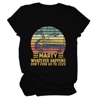 Femei T Shirt Marty Orice s-ar Întâmpla Să nu Mergi Niciodată la 2020 Hipster de Conducere Înapoi La Viitor Film Iubitul Casual Vintage Tee Shirt