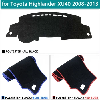 Pentru Toyota Highlander XU40 Kluger 2008~2013 Mat tabloul de Bord de Acoperire Accesorii Auto Interior Pad Parasolar Dashmat 2009 2010 2011